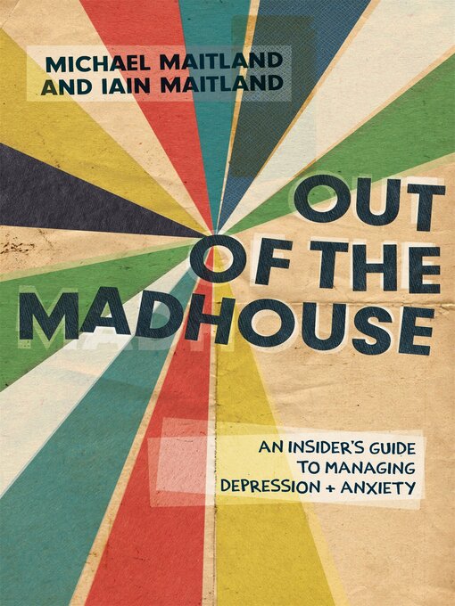 Title details for Out of the Madhouse by Iain Maitland - Available